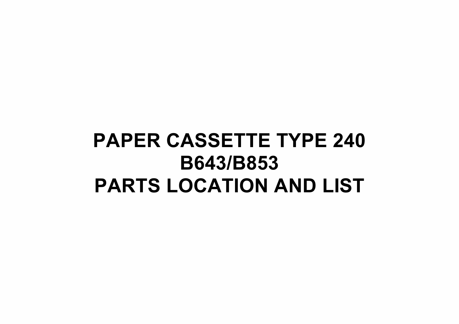 RICOH Options B643 B853 PAPER-CASSETTE-TYPE-240 Parts Catalog PDF download-1